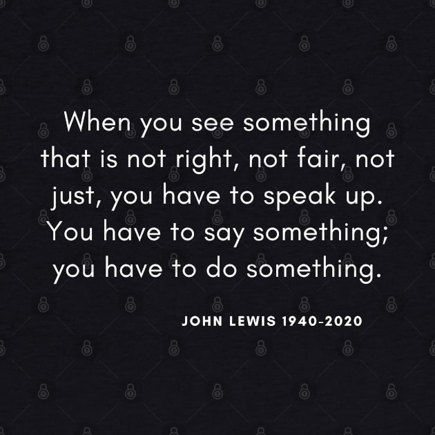 John Lewis Do Something Quote by teecloud